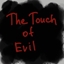 Chapter 5. The Touch of Evil