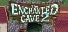 The Enchanted Cave 2