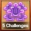 5 Challenges Complete